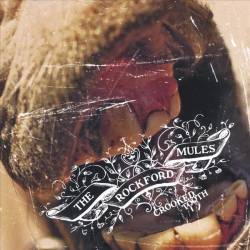 The Rockford Mules : Crooked Tooth